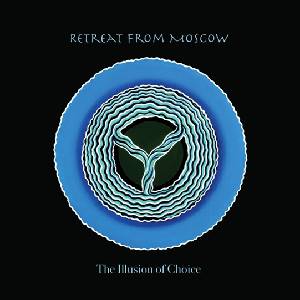 RETREAT FROM MOSCOW - The Illusion Of Choice