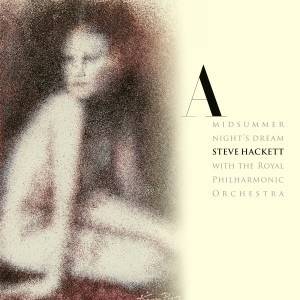 STEVE HACKETT - A Midsummer Night’s Dream (Reissue 2025)