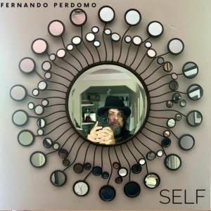 PERDOMO FERNANDO - Self (Digipak)